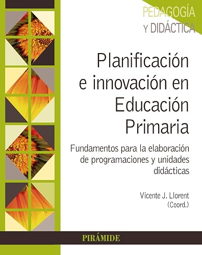 Planificación e innovación en Educación Primaria: Fundamentos para la elaboración de programaciones y unidades didácticas (Psicología)