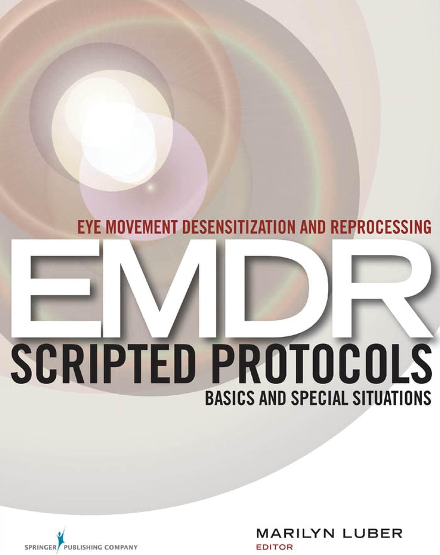 Eye Movement Desensitization and Reprocessing (EMDR) Scripted Protocols: Basics and Special Situations (1st Edition, Paperback) – Highly Rated EMDR Book