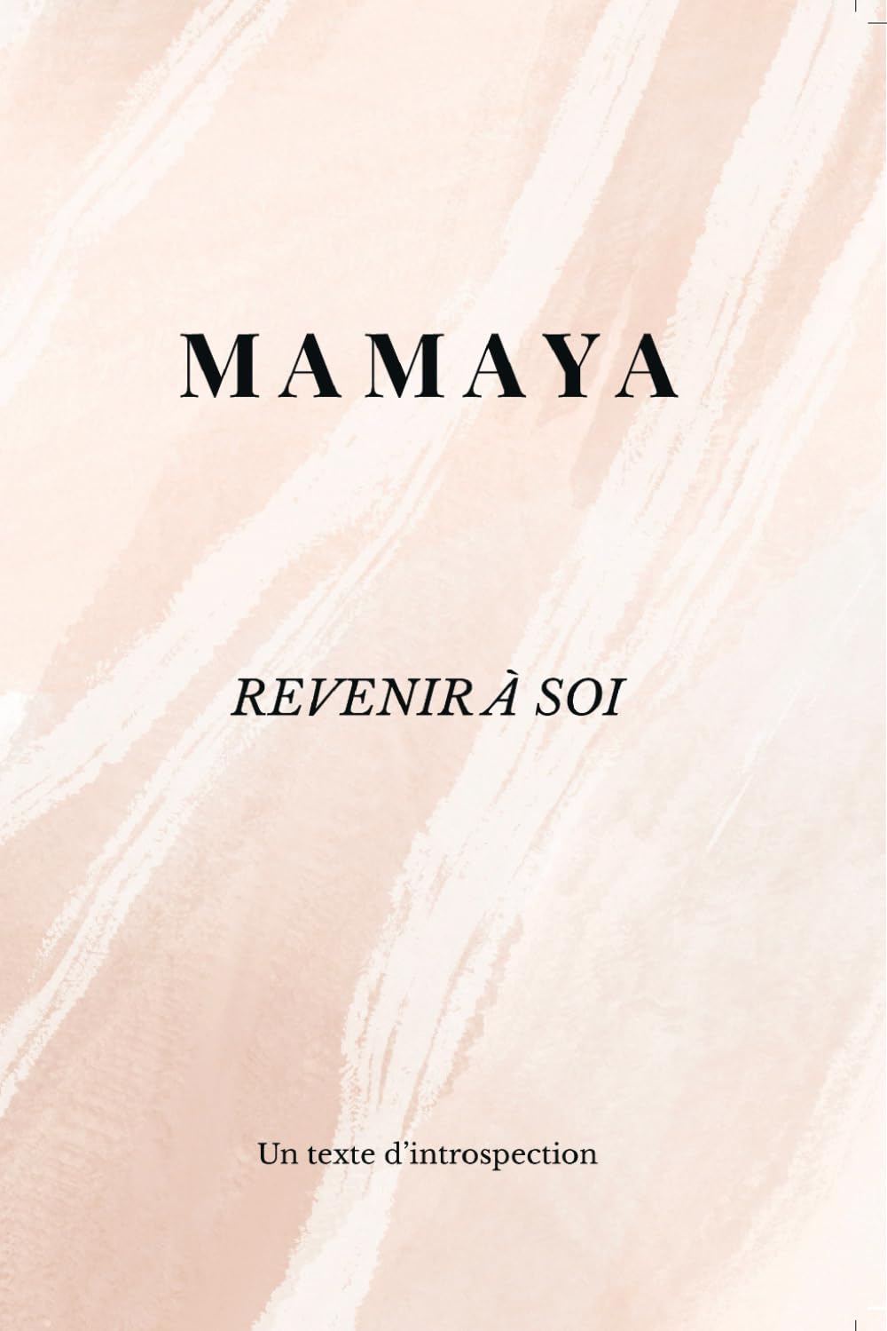 MAMAYA - Revenir à soi: un texte d'introspection