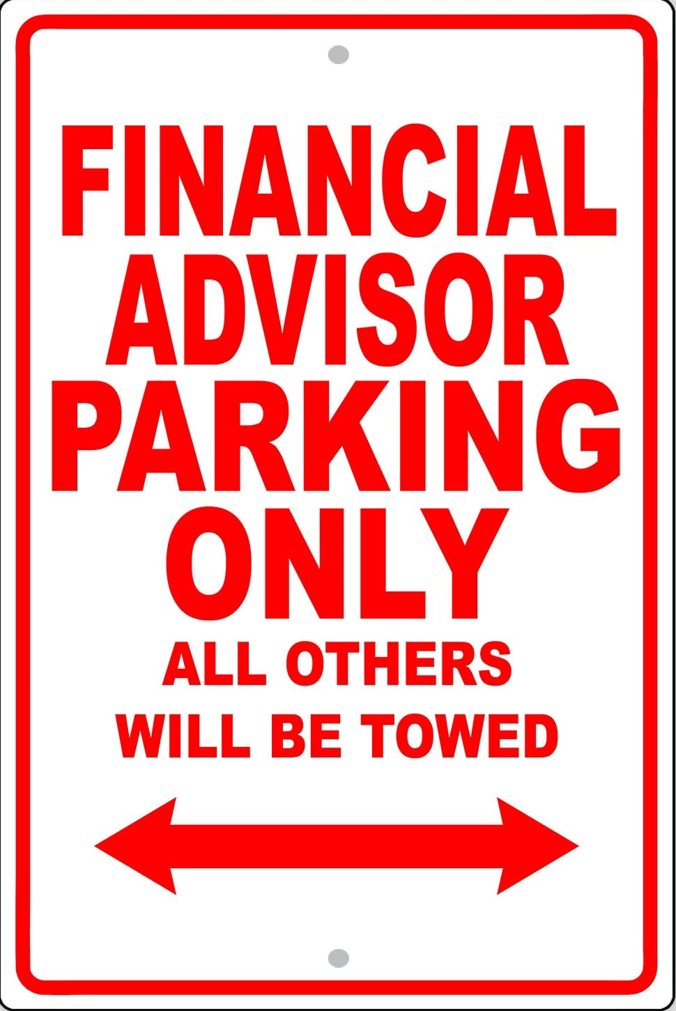 Financial Advisor Parking Only Gift Decor Novelty Garage Metal Sign