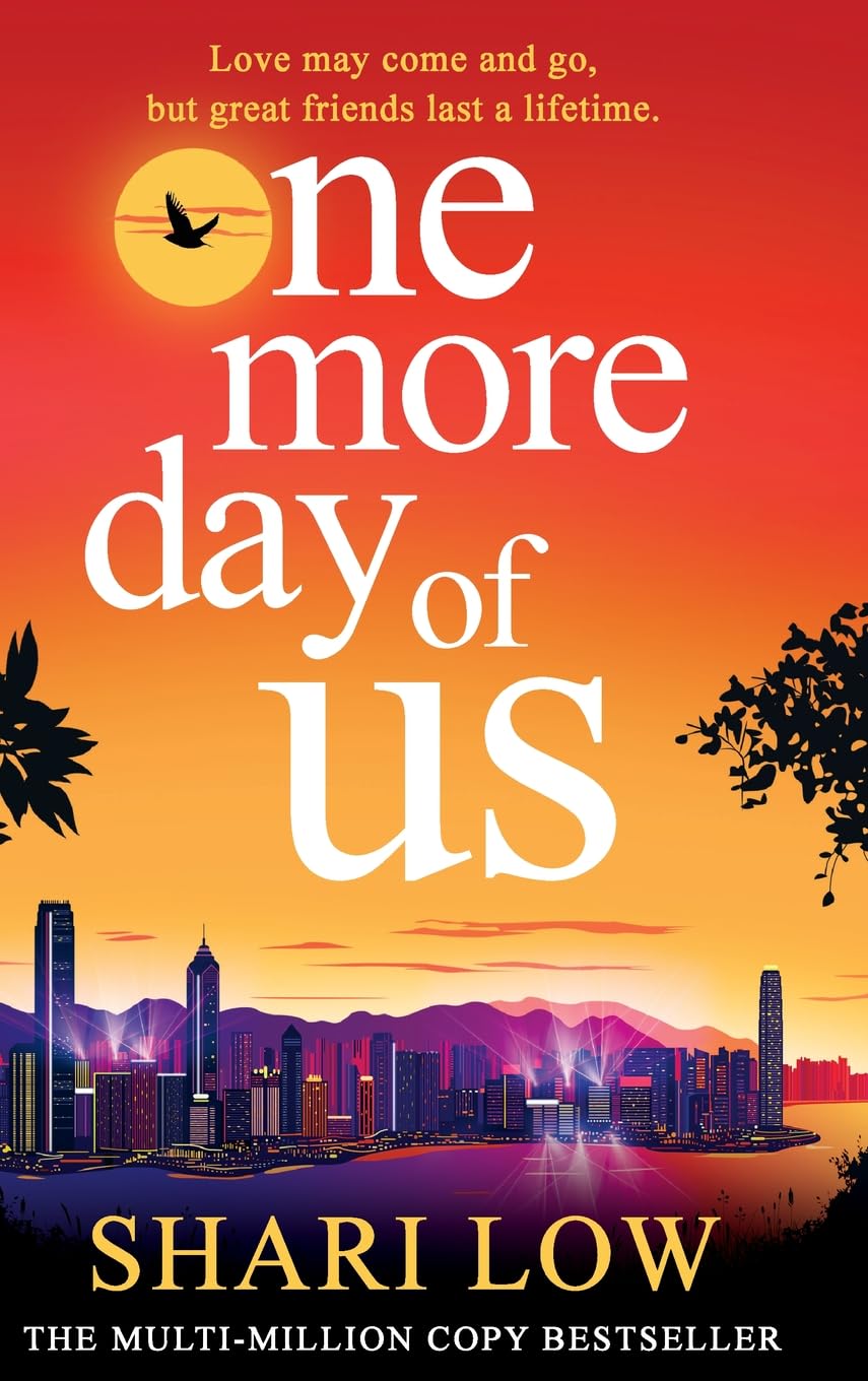One More Day of Us: An unforgettable, heartfelt read from #1, MULTI-MILLION COPY BESTSELLER Shari Low