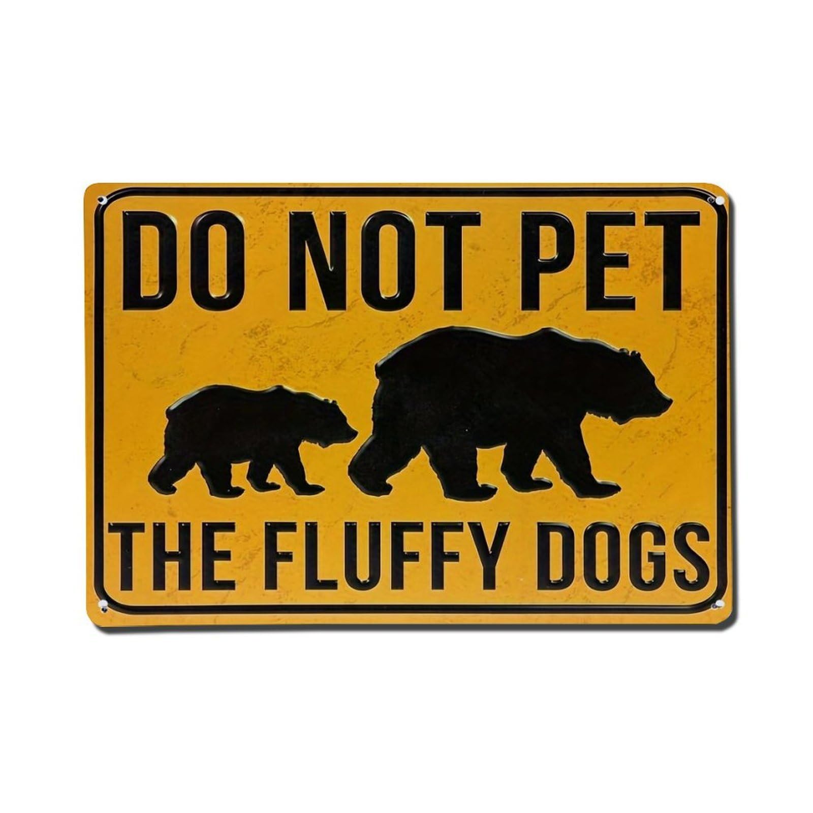 Do Not Pet The Fluffy Dogs Metal Tin Sign Plaque