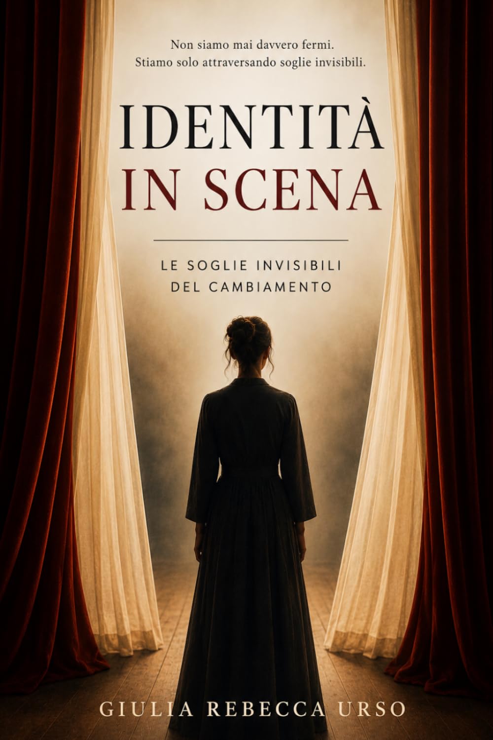 IDENTITÀ IN SCENA: LE SOGLIE INVISIBILI DEL CAMBIAMENTO