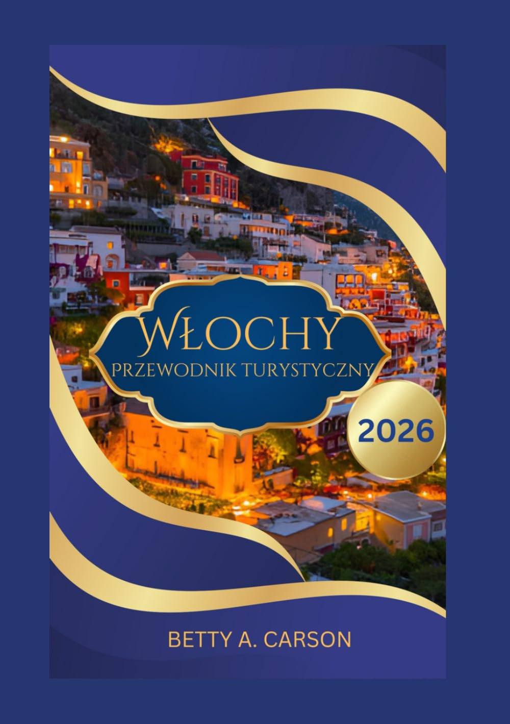 Włochy Przewodnik turystyczny 2026