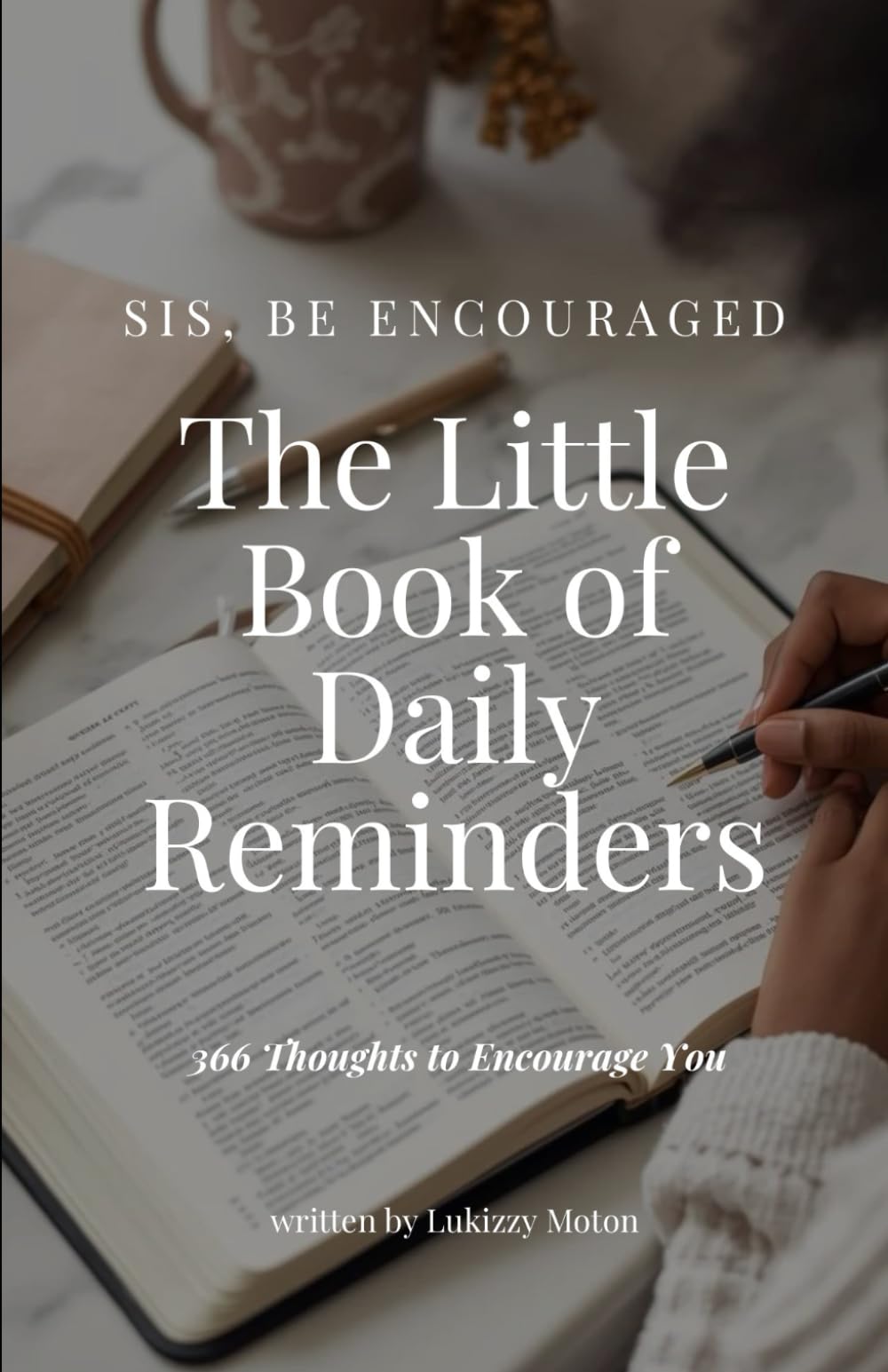 The Little Book of Daily Reminders: 366 Daily Thoughts to Encourage You