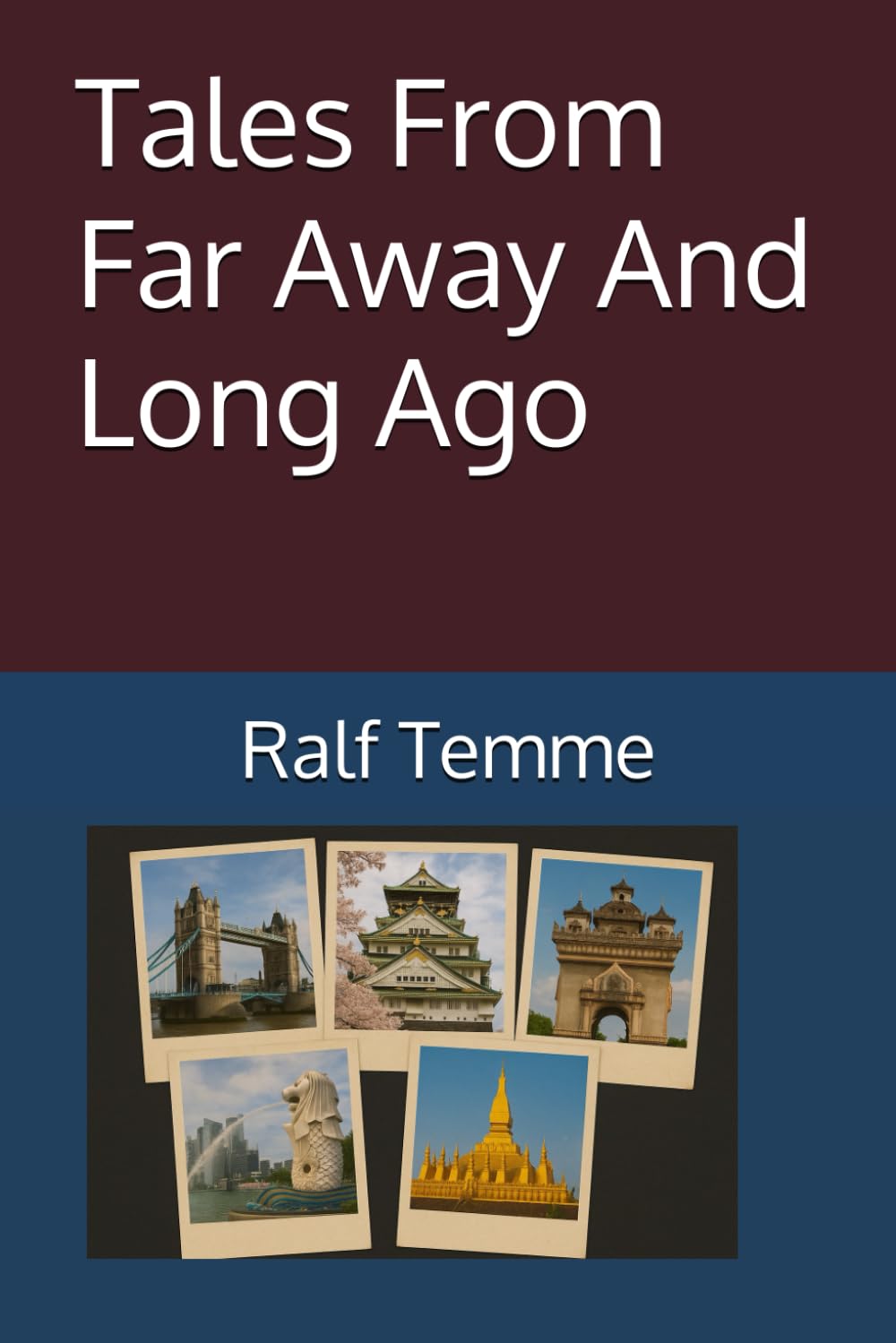 Tales From Far Away And Long Ago