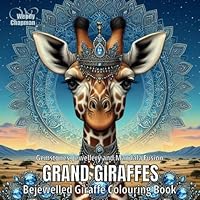 Grand Giraffes: Bejewelled Giraffe Colouring Book (Crowned Creatures) B0D9TSXYQH Book Cover