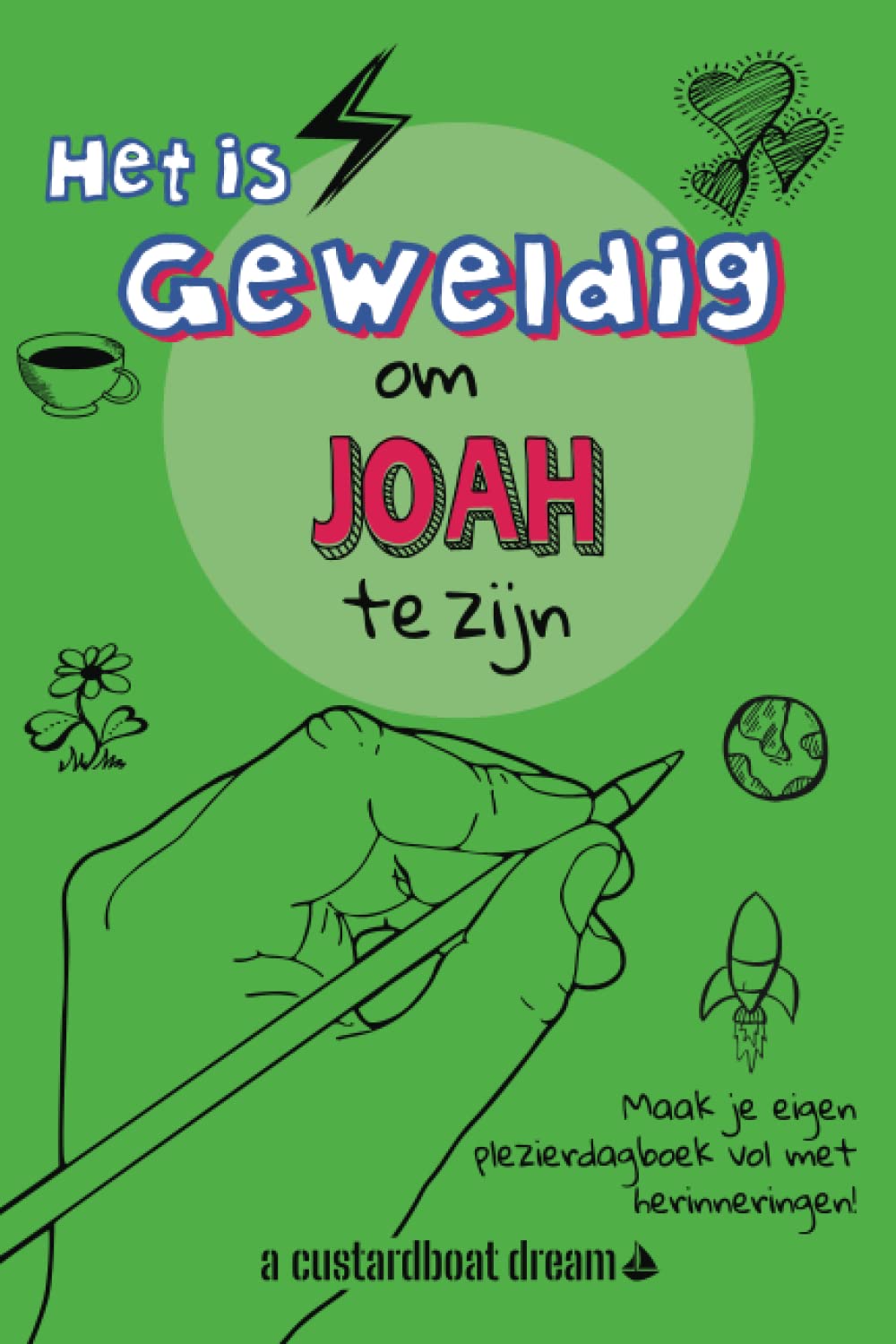 Het is geweldig om Joah te zijn: Een leuke gepersonaliseerde activteiten- naamdagboek