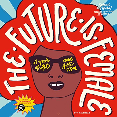 The Future Is Female Calendar 2019: A Year of Art and Activism