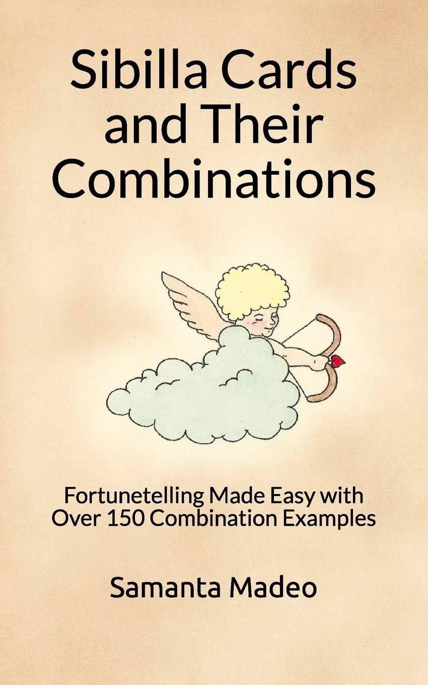 Sibilla Cards and their Combinations: Fortunetelling Made Easy with Over 150 Combination Examples Paperback โ February 8, 2018