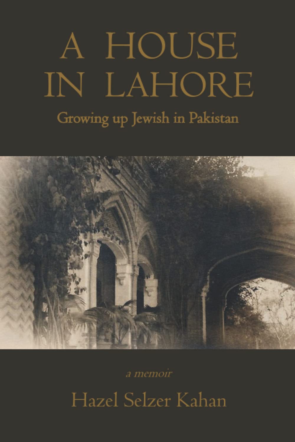A House in Lahore: Growing up Jewish in Pakistan