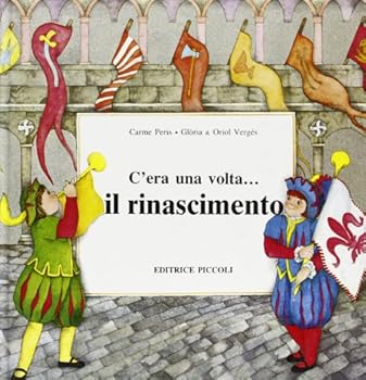 Paperback C'era una volta... il Rinascimento [Italian] Book