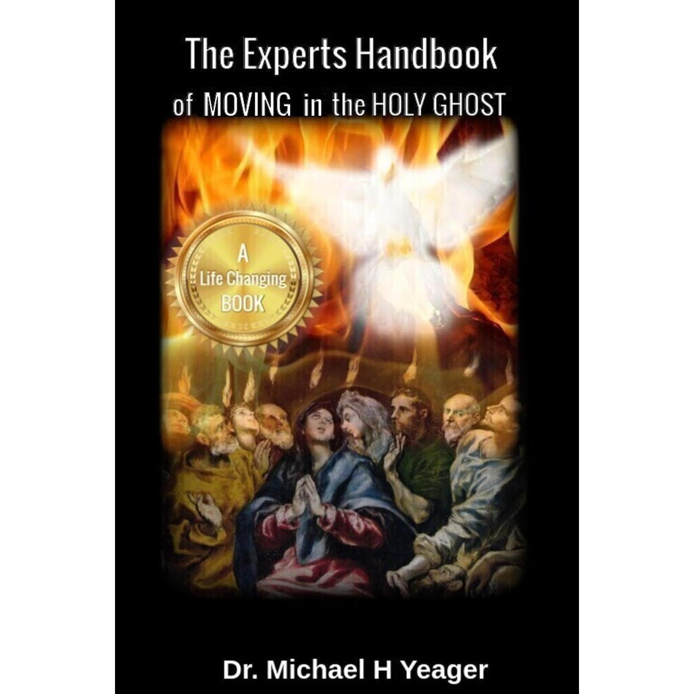 The Experts Handbook of Moving in the Holy Ghost