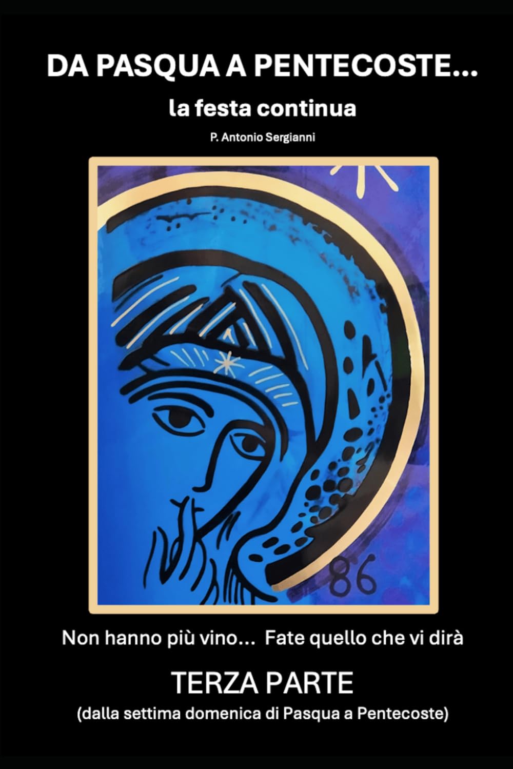 Da Pasqua a Pentecoste... la festa continua - Terza Parte