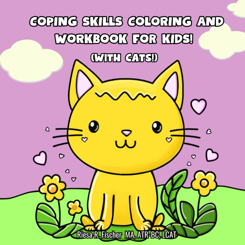 Coping Skills Coloring and Workbook for Kids: (With Cats!) (Coping Skills Coloring Books)