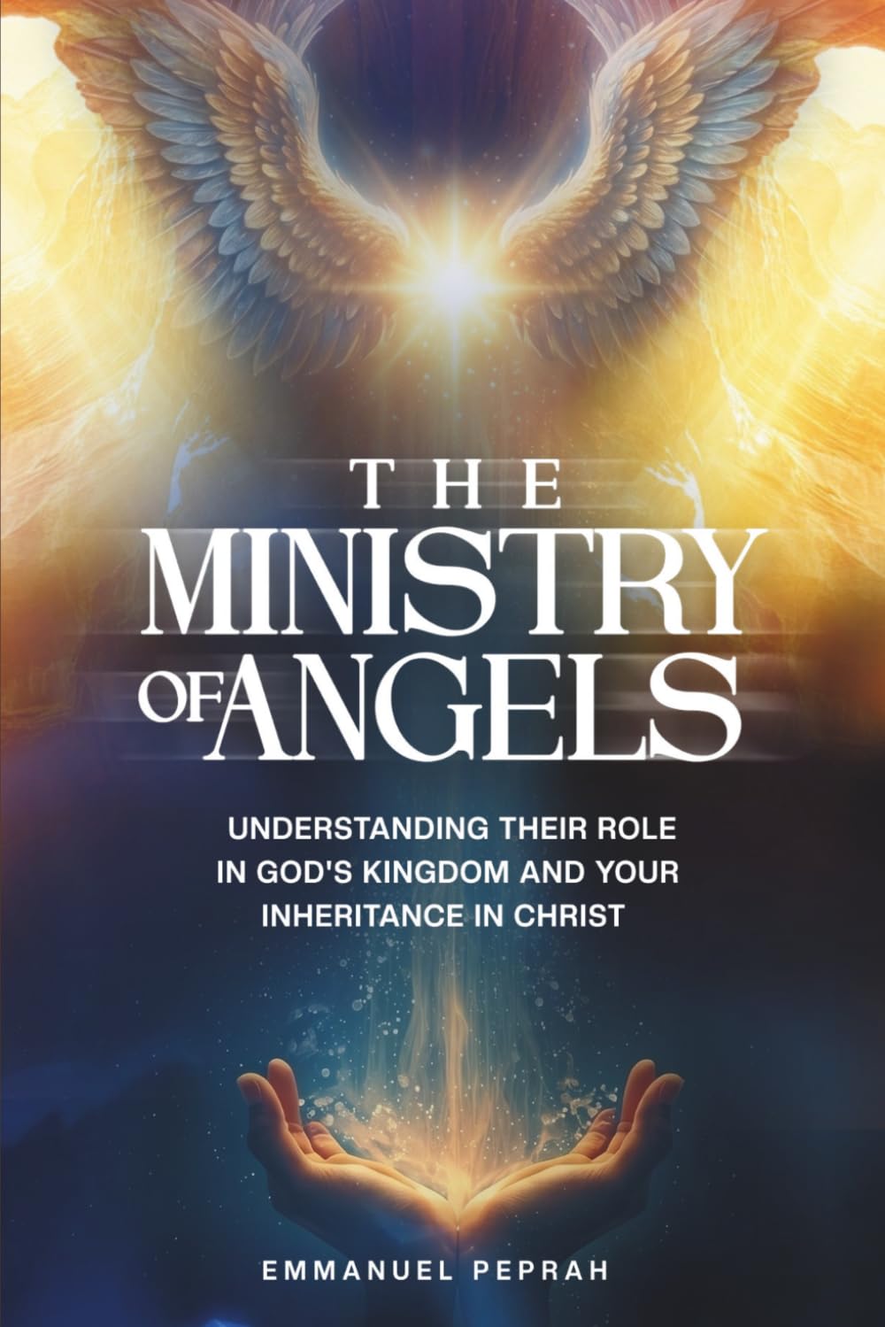 The Ministry of Angels: Understanding Their Role in God’s Kingdom and Your Inheritance in Christ