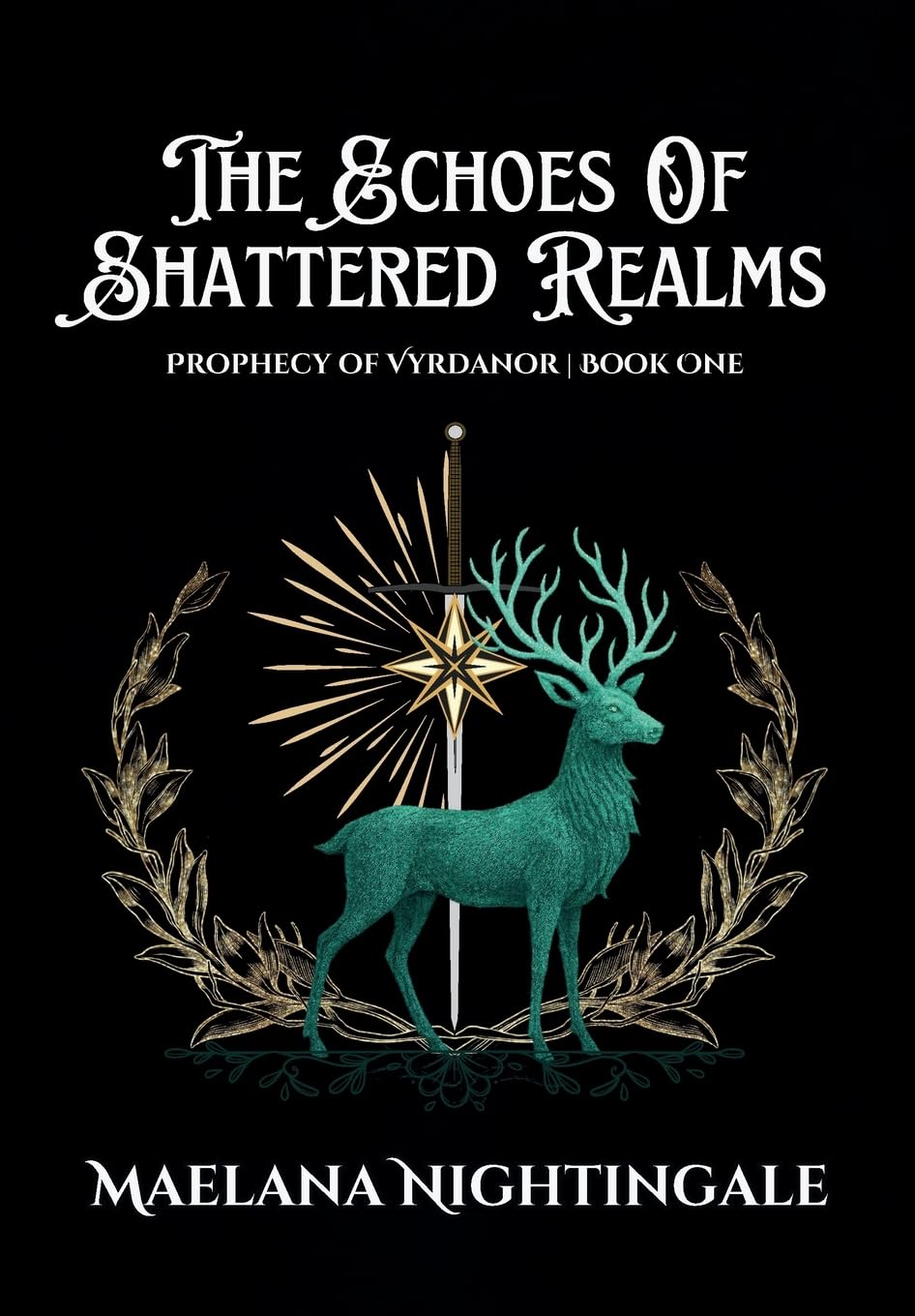 The Echoes of Shattered Realms: The Prophecy of Vyrdanor Book One: 1