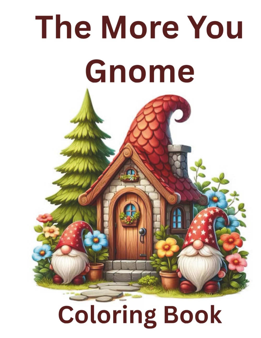 The More You Gnome Coloring Book