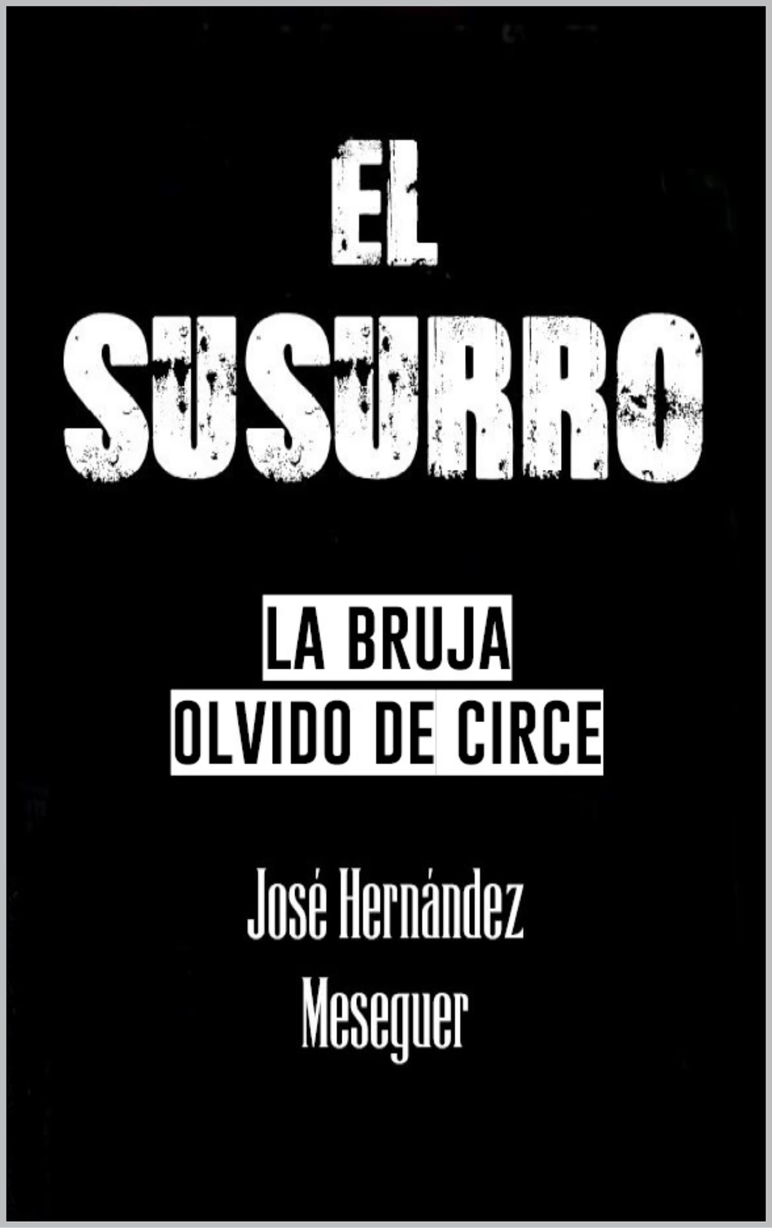EL SUSURRO [LA BRUJA OLVIDO DE CIRCE] (Spanish Edition)