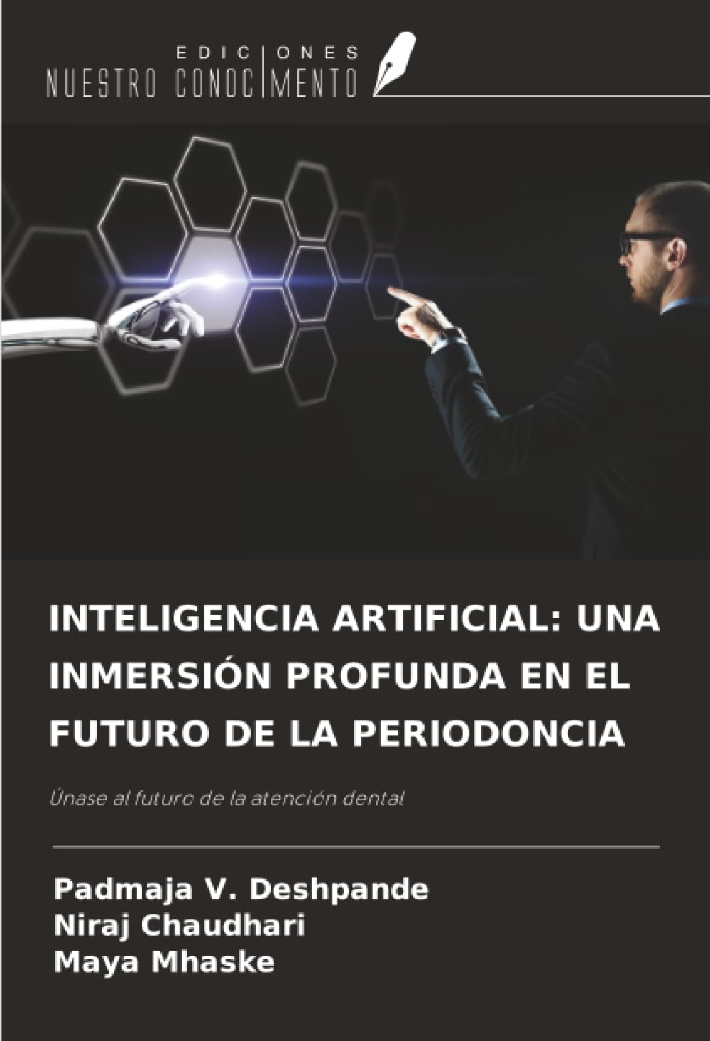 INTELIGENCIA ARTIFICIAL: UNA INMERSIÓN PROFUNDA EN EL FUTURO DE LA PERIODONCIA: Únase al futuro de la atención dental