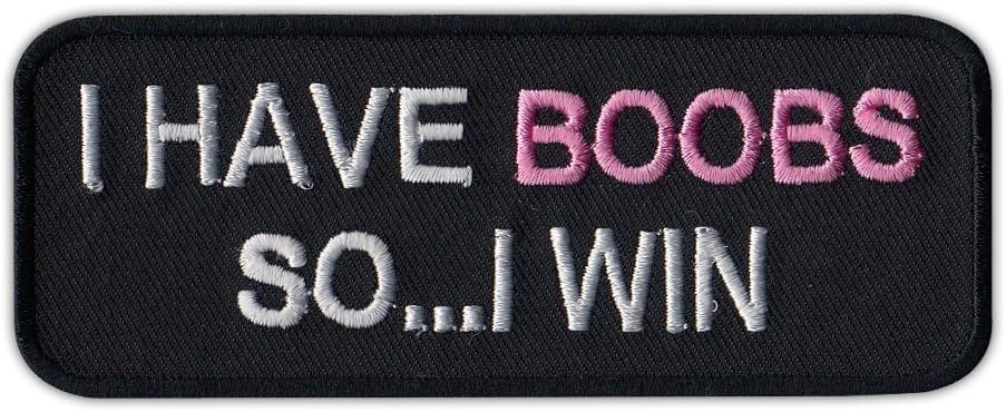 Motorcycle Biker Jacket/Vest Embroidered Patch - I Have Boobs So I Win - Funny
