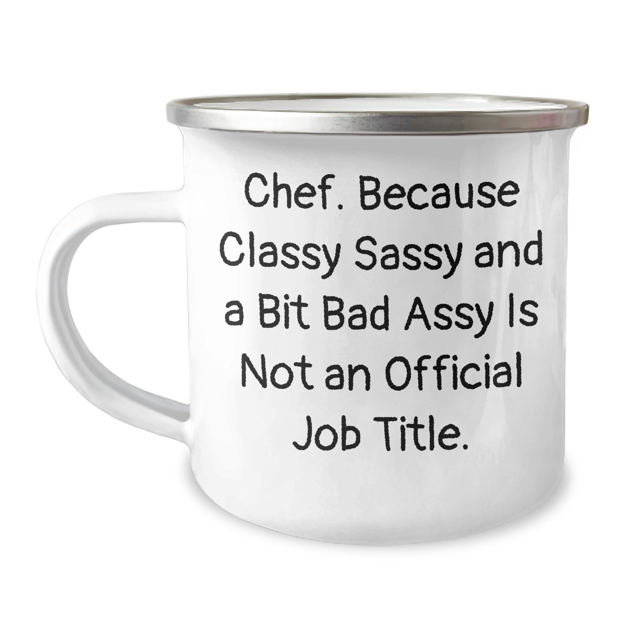 Gifts for Chefs Who Rock, Chef Funny Quote Camping Mug, Birthday Unique Gifts from Friends Who Know Classy Sassy and a Bit Fearlessy