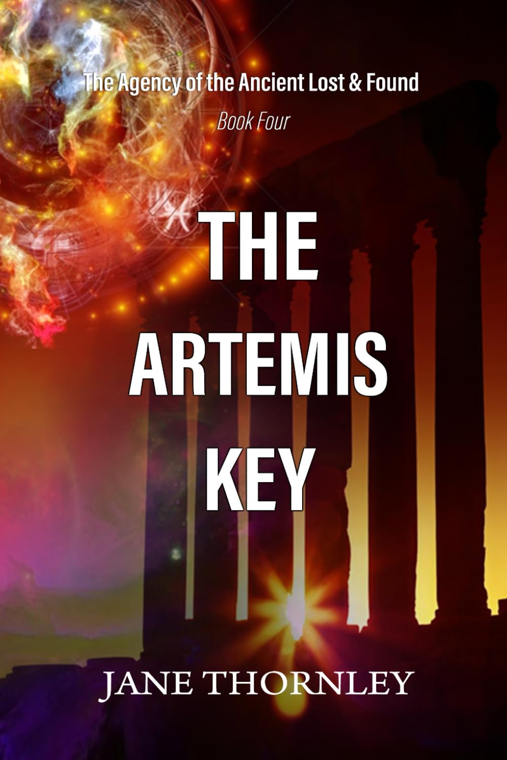 The Artemis Key: A Historical Mystery Thriller: 4 (An Agency of the Ancient Lost & Found Mystery Thriller)
