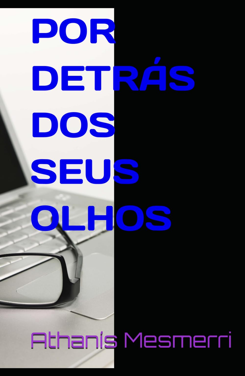 POR DETRÁS DOS SEUS OLHOS