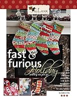 Fast & Furious Holiday: Quilting As You Go: Bags, Tree Skirt, Stockings, Placemats, Wall Quilts, Ornaments, Table Runners for Any Holiday B003XJOKH4 Book Cover