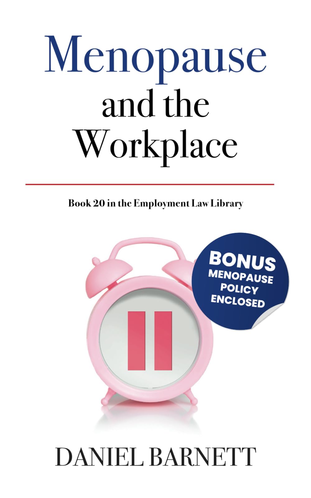 Menopause and the Workplace: 20 (Employment Law Library)