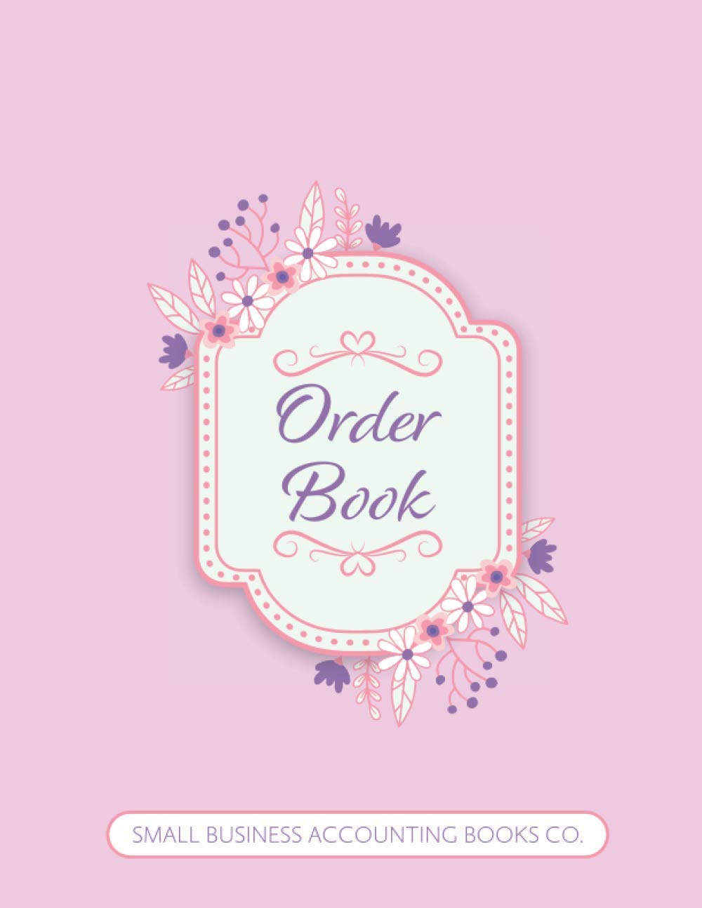 Order Book: Small Business Customer Order Record Book | Simple Purchase Order Forms