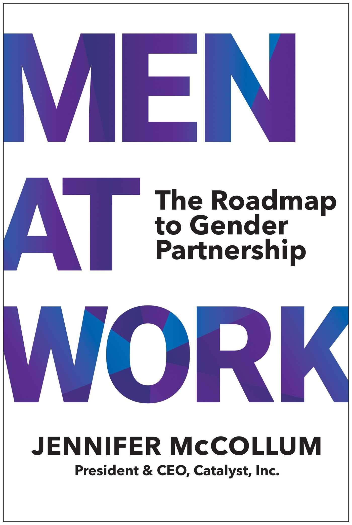 Men At Work : The Roadmap to Gender Partnership
