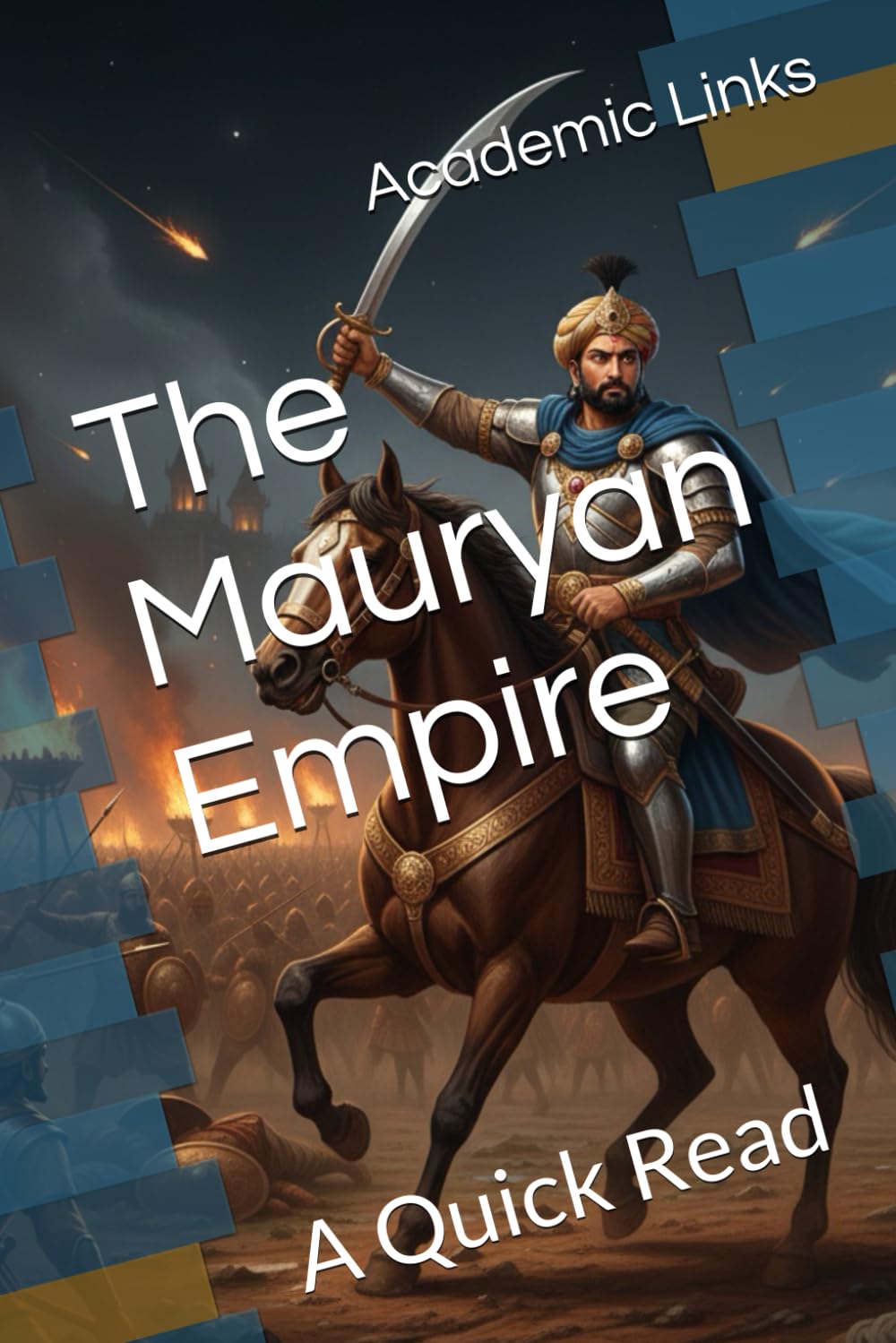 The Mauryan Empire: A Quick Read (World History : A Quick Read Series)