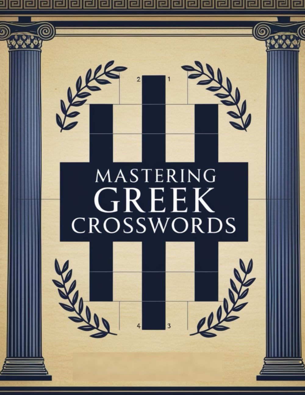 Mastering Greek Crosswords: High-Level Greek Crosswords for Language & Culture Lovers