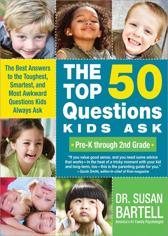 Buy The Top 50 Questions Kids Ask (Pre-K through 2nd Grade): The Best Answers to the Toughest, Smartest, and Most Awkward Questions Kids Always Ask โ BookShops.in