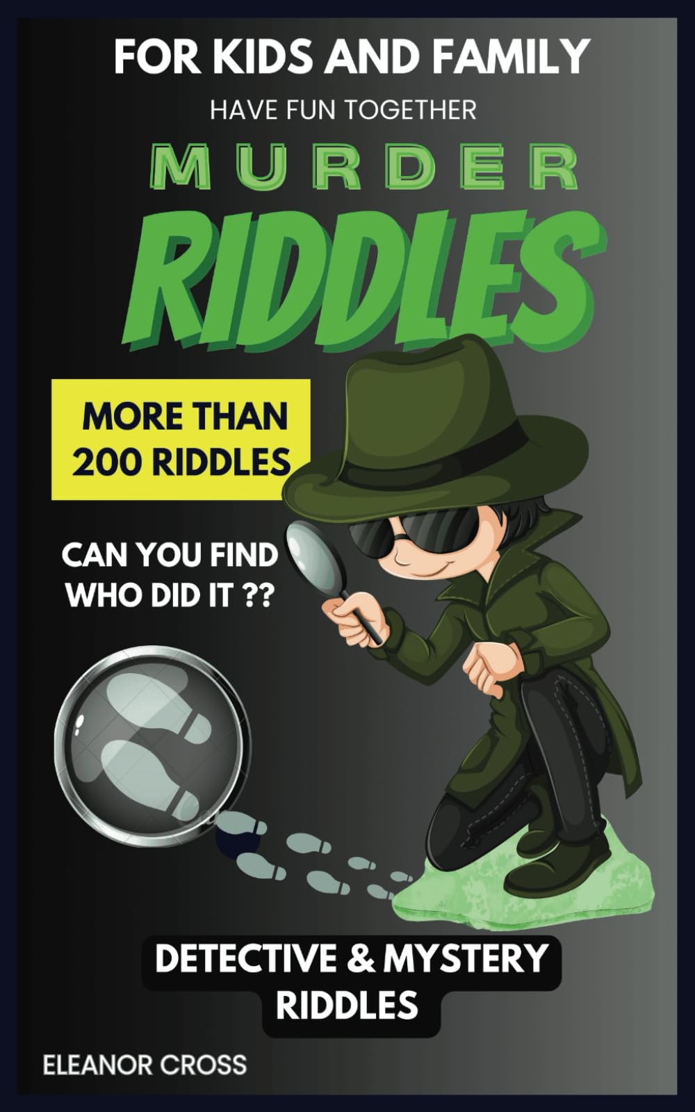 Murder Riddles for Kids and Family: Detective and Mystery Riddles, Murder Riddles Book, Children's Detective Mystery Book (Solve-Them-Yourself Mysteries Book for Boys and Girls age 8-16)