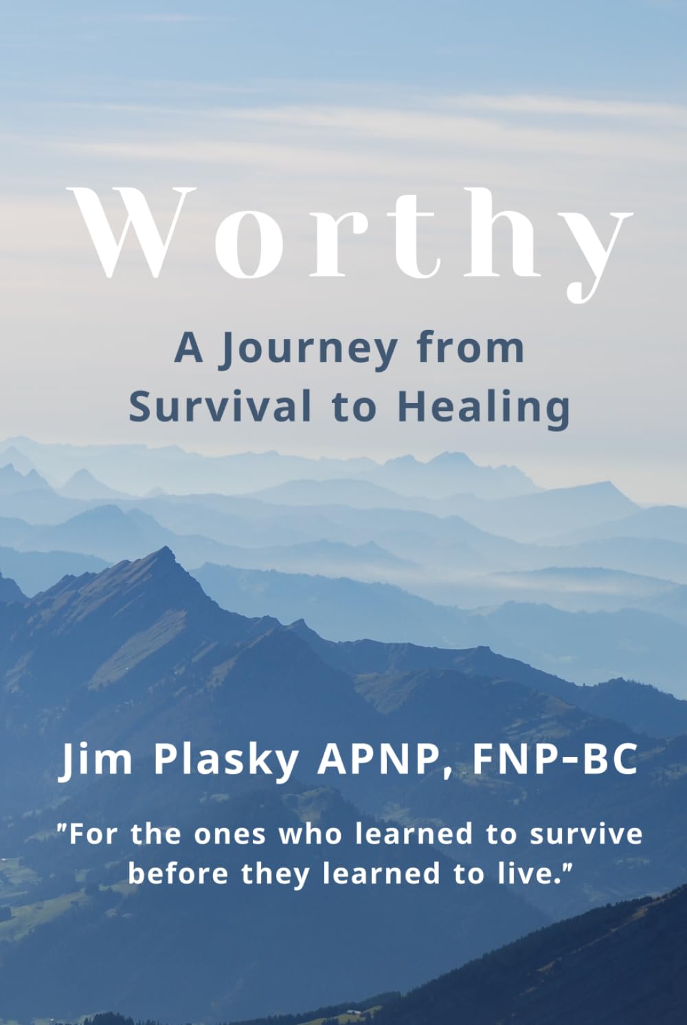 Worthy: A Journey from Survival to Healing