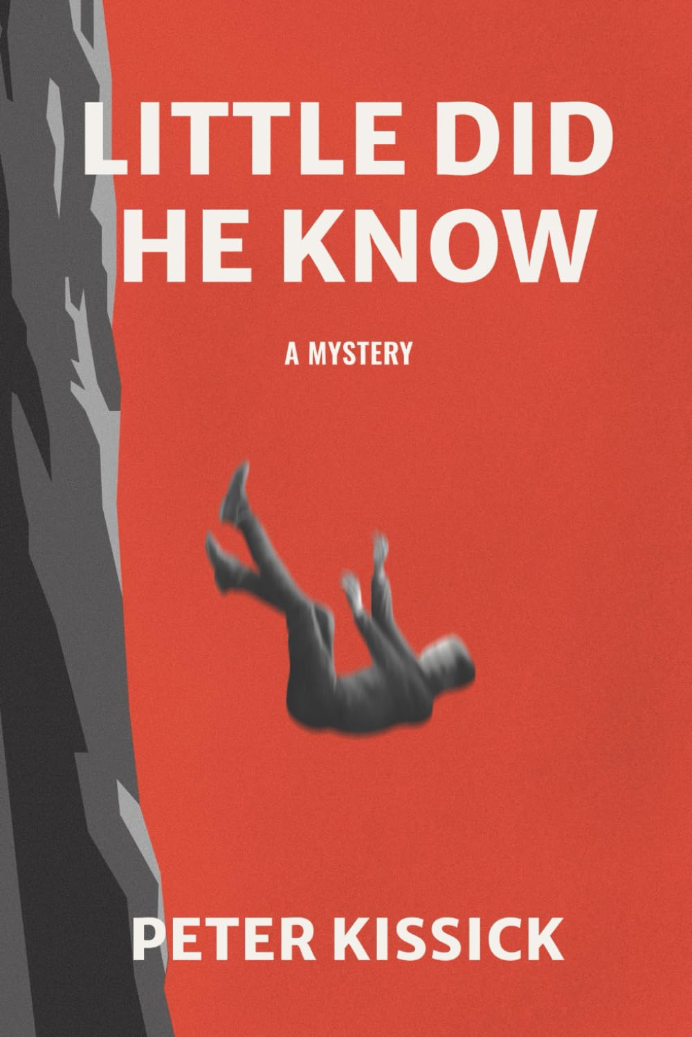 Little Did He Know: A Mystery