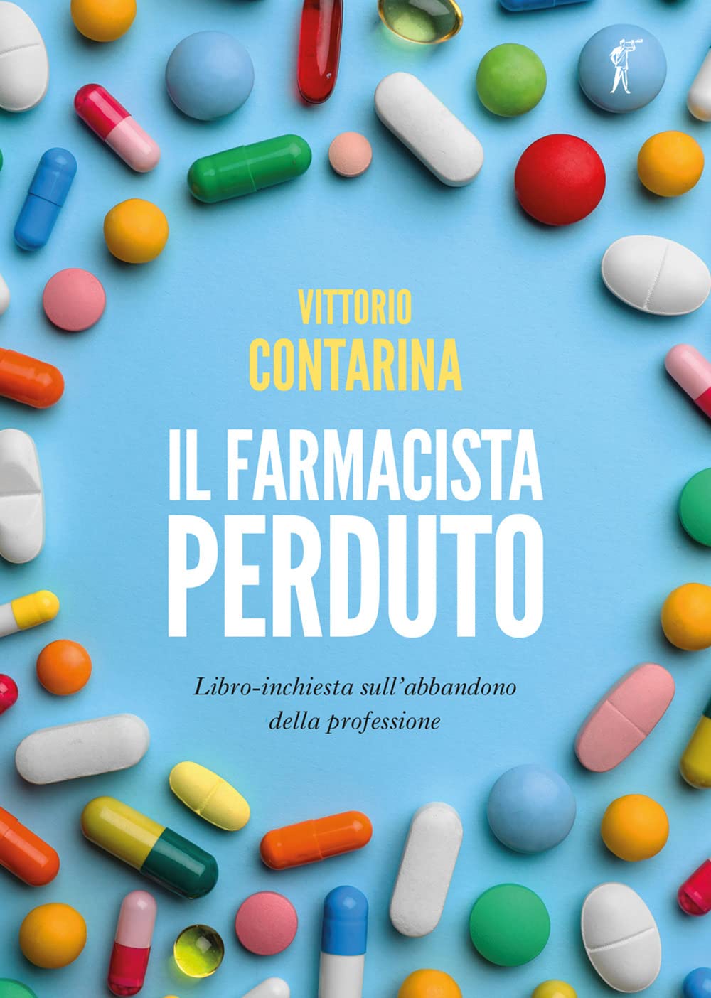 Il Farmacista Perduto. Libro-Inchiesta Sull'abbandono Della Professione - 4