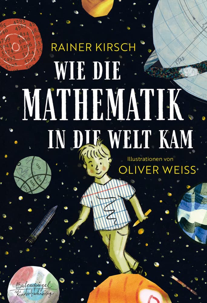 Wie die Mathematik in die Welt kam (Eulenspiegel Kinderbuchverlag)