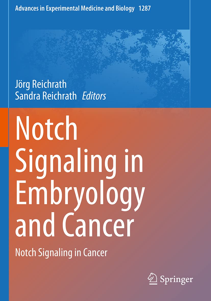 Notch Signaling in Embryology and Cancer: Notch Signaling in Cancer (Advances in Experimental Medicine and Biology)