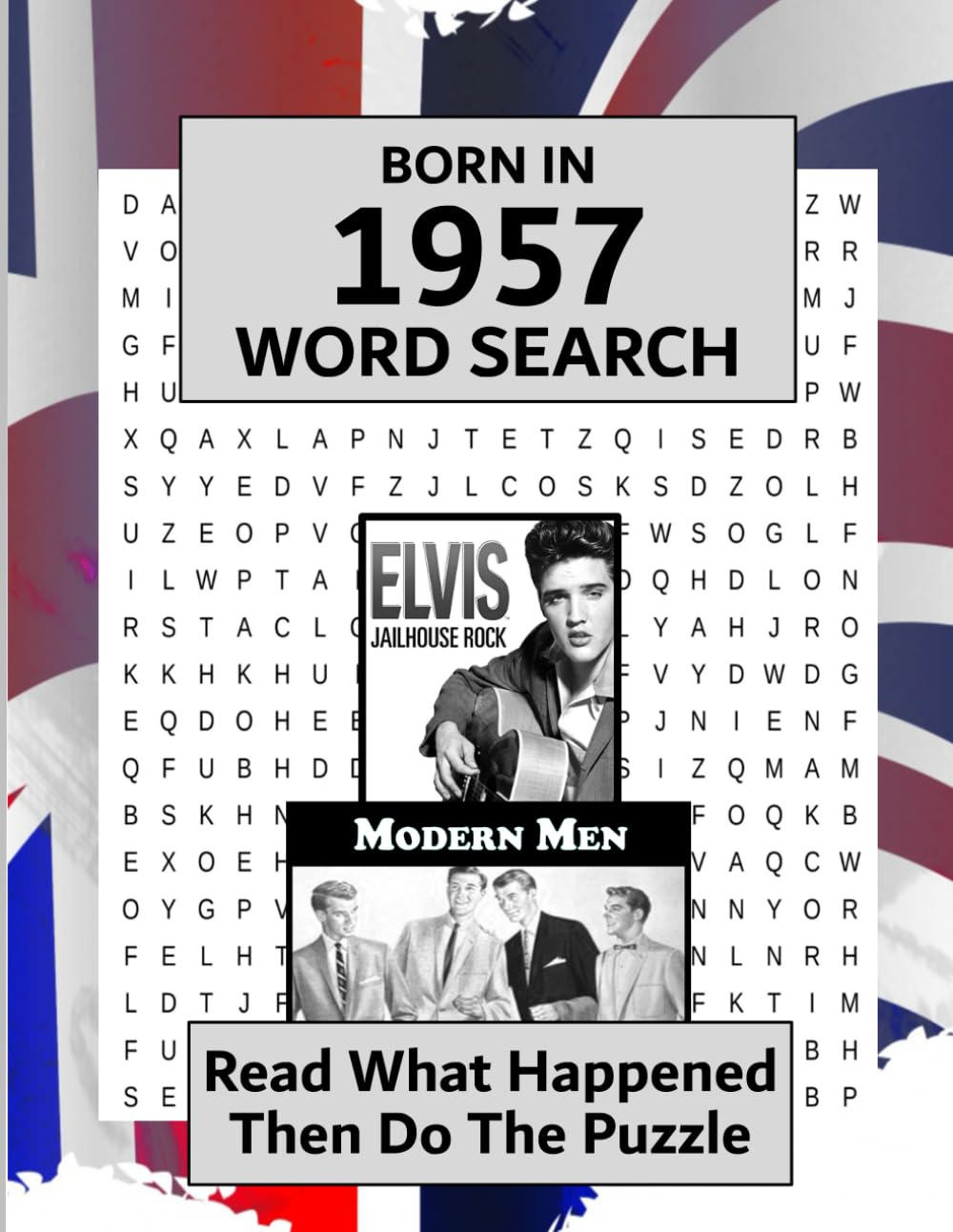 Born In 1957 Word Search: Illustrated news from every month of 1957 and matching wordsearches. A Birthday Gift Book For Men And Women (Word Search For The Year You Were Born)