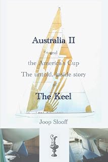 Australia II and the America's Cup: The untold, inside story of The Keel