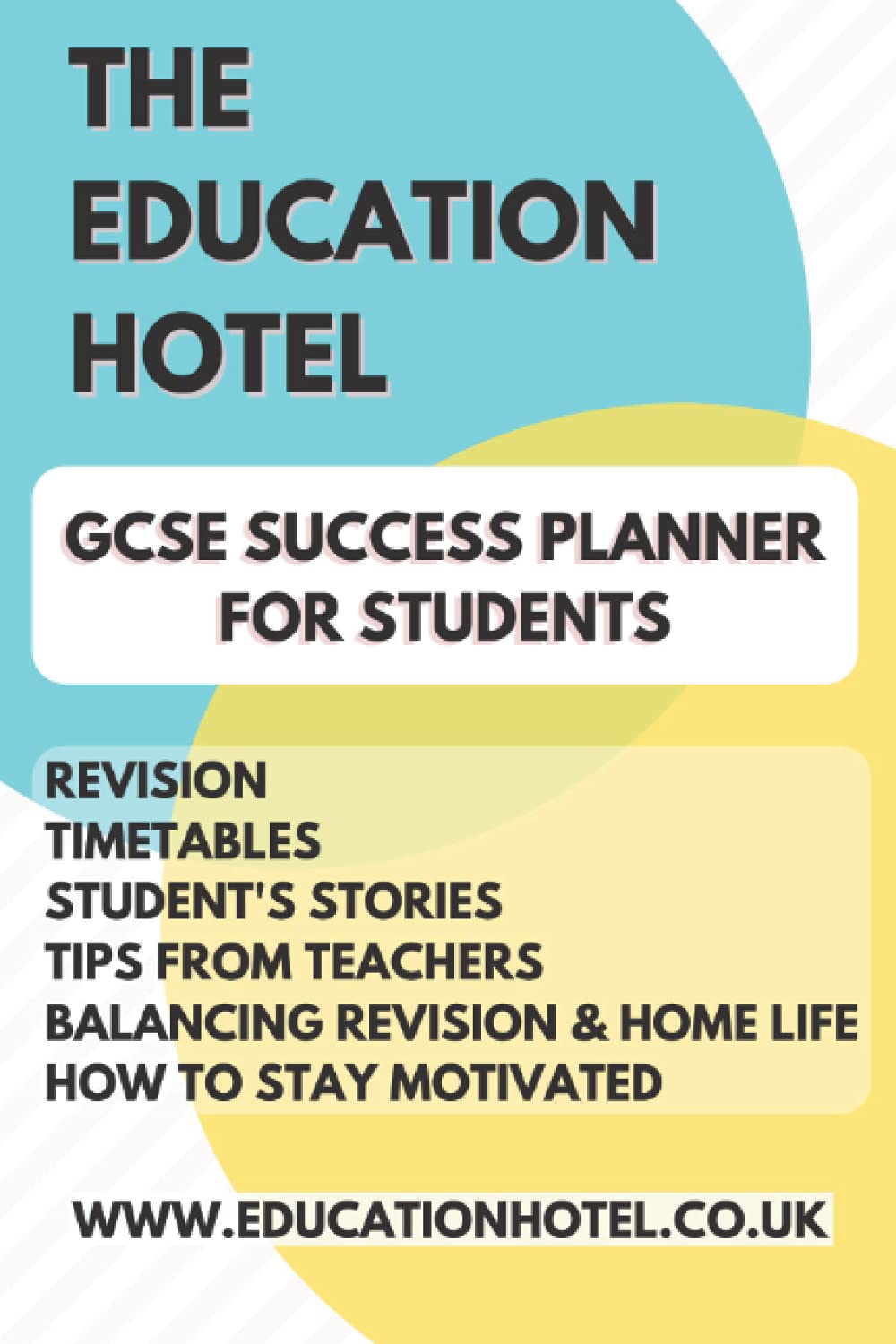 GCSE Success Planner For Students - Revision, Timetables, Motivation, Teacher's Tips - by The Education Hotel