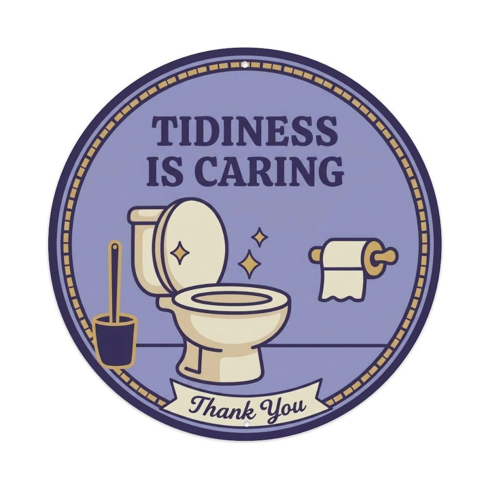 Toilet Clean Bathroom Reminder Tidiness Is Caring Metal Tin Sign