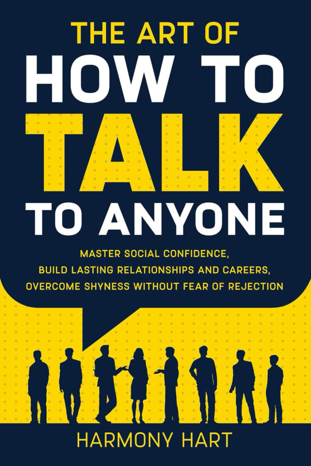 The Art of How to Talk to Anyone: Master Social Confidence