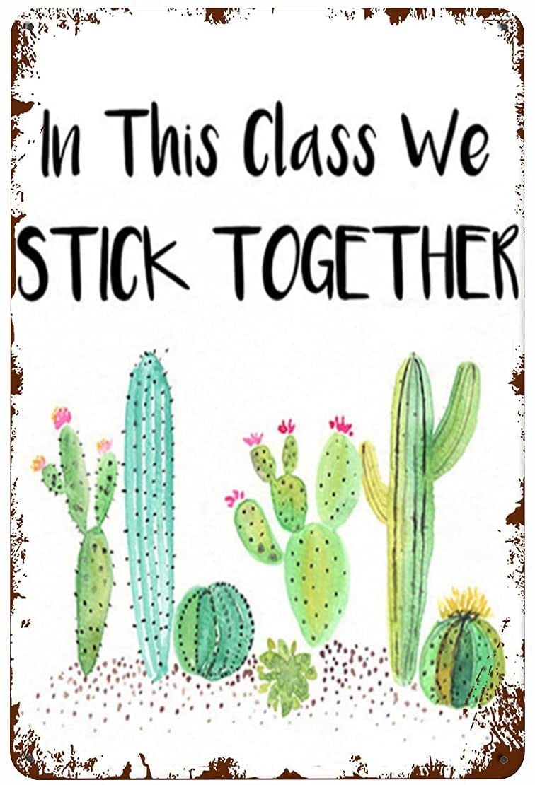 Vintage Metal Tin Sign in This Class We Stick Together Cactus Theme Cactus Classroom Teacher Sign Classroom Decor Succulent Teachers Gift Cactus Signs Aluminum Sign 8x12 in