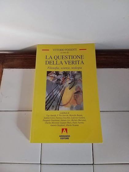 La questione della verità. Filosofia, scienze e teologia