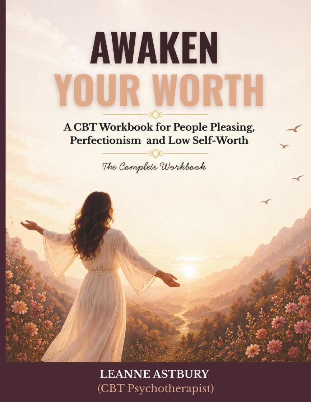 Awaken Your Worth: A CBT Workbook for People Pleasing, Perfectionism, Low Self-Worth and Anxiety