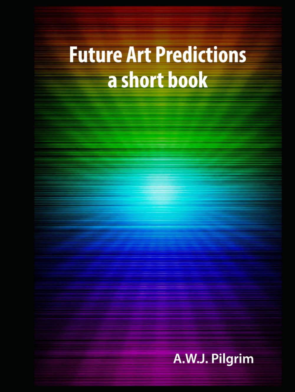 Future Art Predictions a short book
